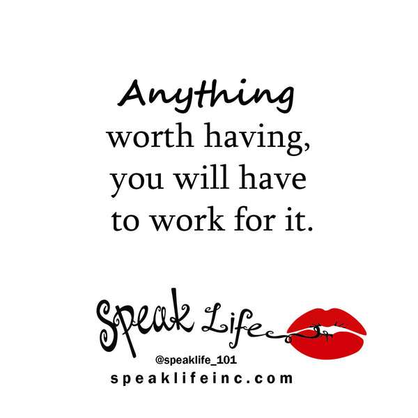 Speak Life 101: Work Ethic